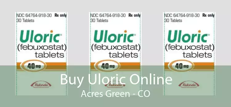 Buy Uloric Online Acres Green - CO