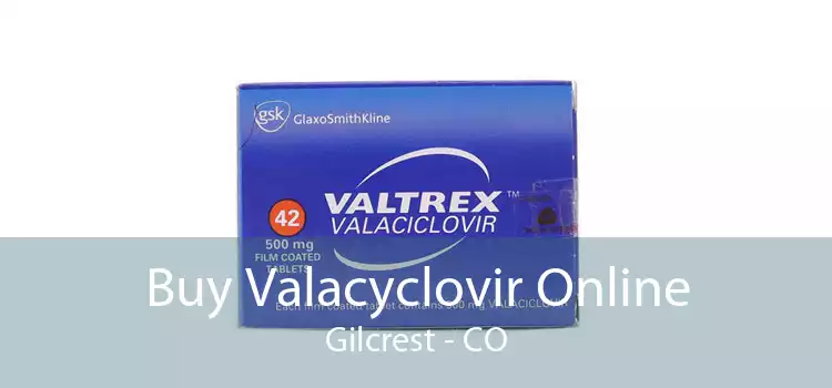 Buy Valacyclovir Online Gilcrest - CO