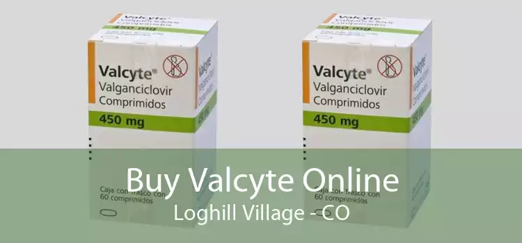Buy Valcyte Online Loghill Village - CO
