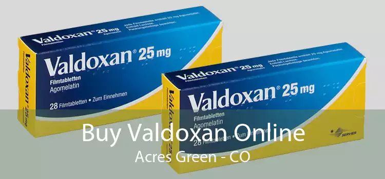 Buy Valdoxan Online Acres Green - CO