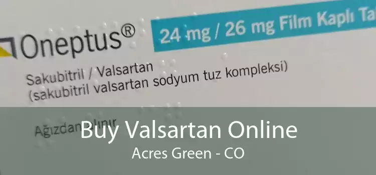 Buy Valsartan Online Acres Green - CO