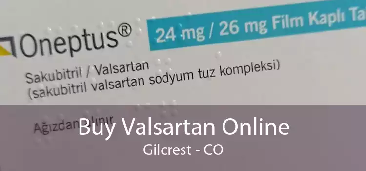 Buy Valsartan Online Gilcrest - CO