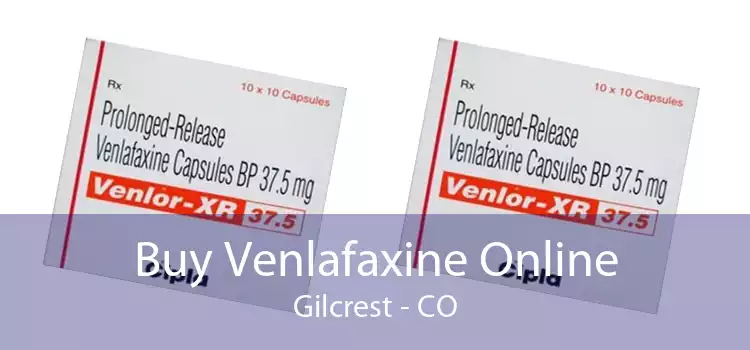 Buy Venlafaxine Online Gilcrest - CO