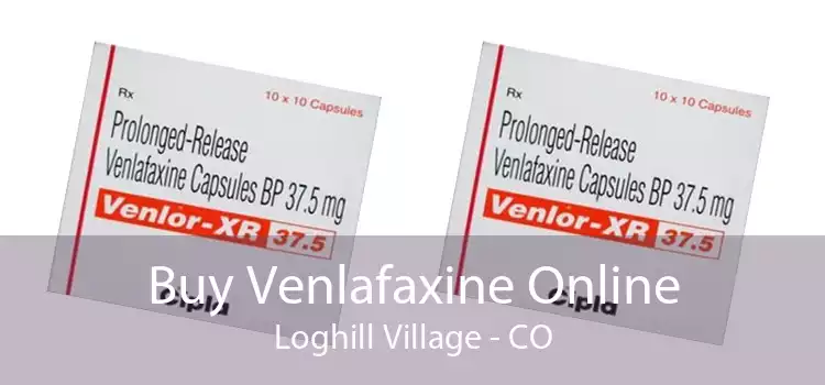 Buy Venlafaxine Online Loghill Village - CO