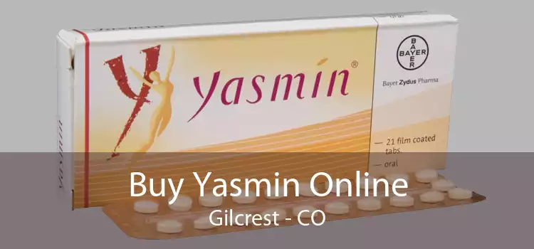 Buy Yasmin Online Gilcrest - CO