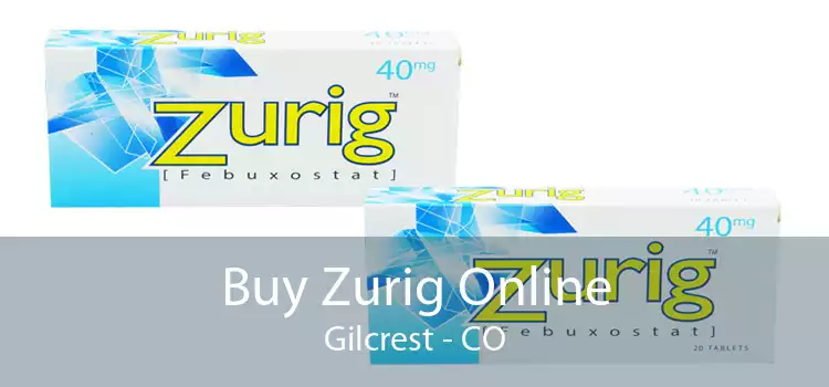 Buy Zurig Online Gilcrest - CO