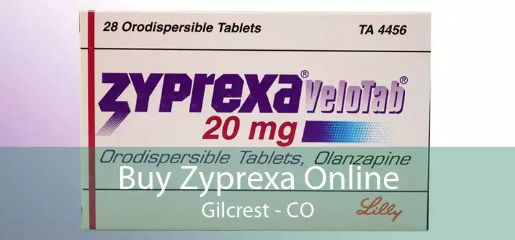 Buy Zyprexa Online Gilcrest - CO